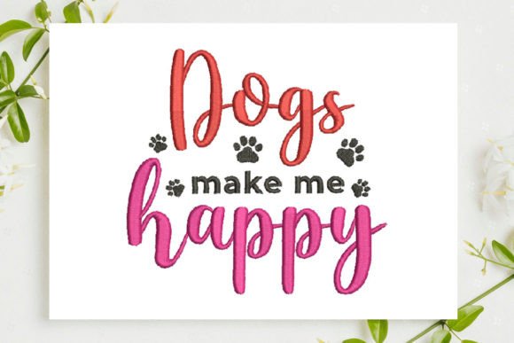 Dogs Make Me Happy