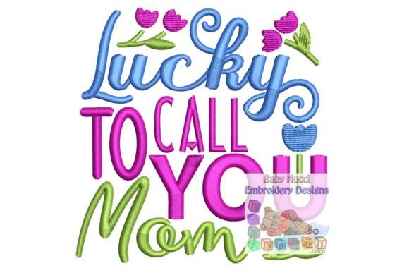Lucky to Call You Mom